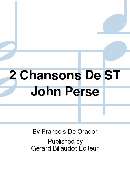 2 Chansons/ST.John Perse