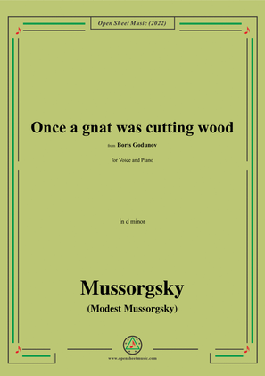 Mussorgsky-Once a gnat was cutting wood,from Boris Godunov,in d minor,for Voice and Piano