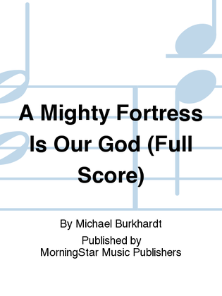 Book cover for A Mighty Fortress Is Our God (Full Score)