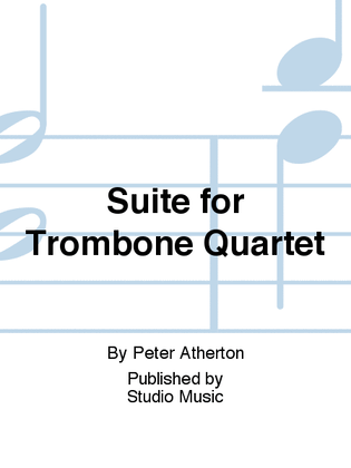Suite for Trombone Quartet