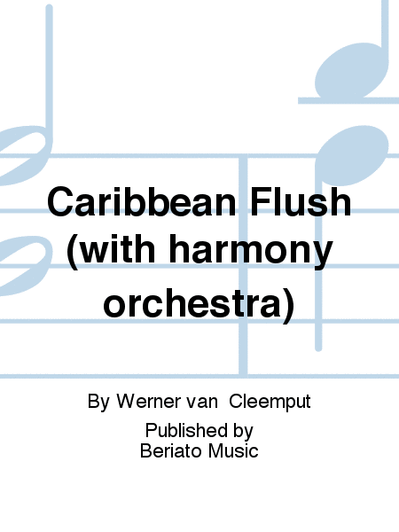 Caribbean Flush (with harmony orchestra)