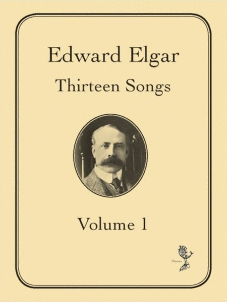 Edward Elgar - 13 Songs Vol 1