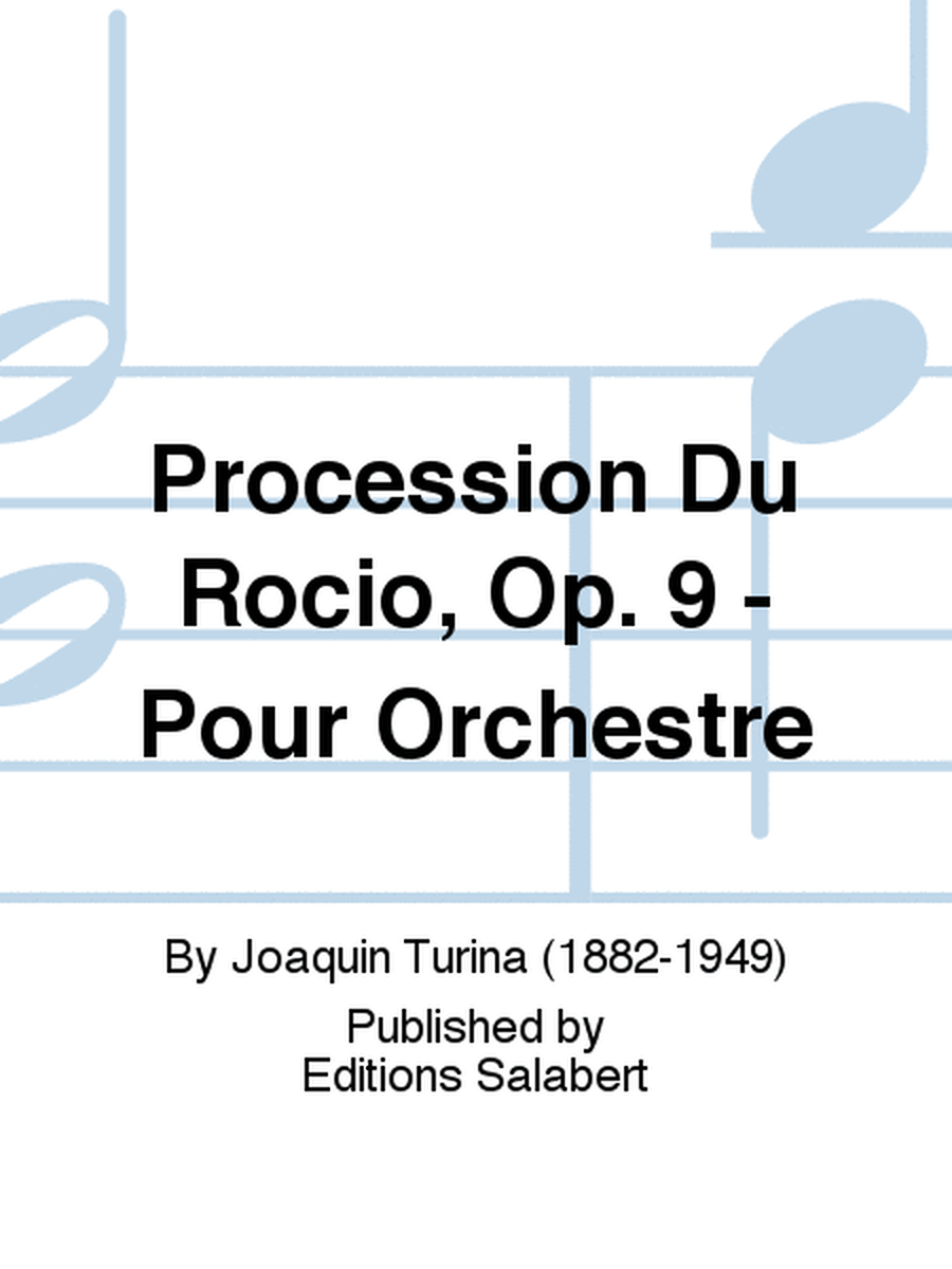 Procession Du Rocio, Op. 9 - Pour Orchestre