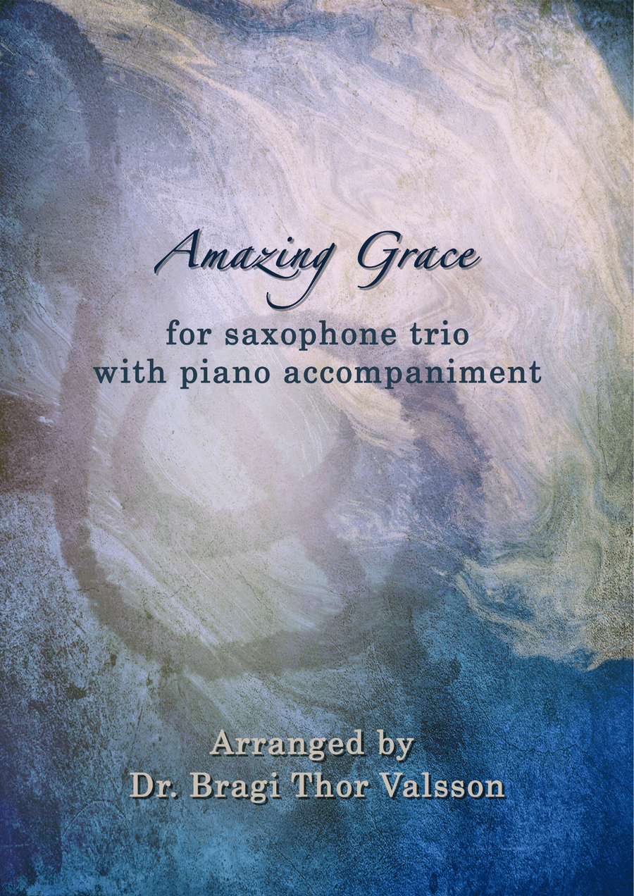 Amazing Grace - Saxophone Trio with optional Piano Accompaniment Amazing Grace - Saxophone Trio with optional Piano Accompaniment Small Ensemble scores gallery preview page 1