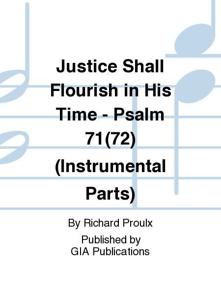 Justice Shall Flourish in His Time - Instrument edition