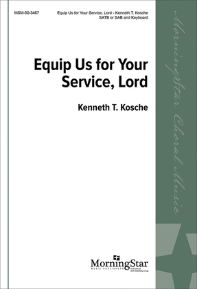 Equip Us for Your Service, Lord