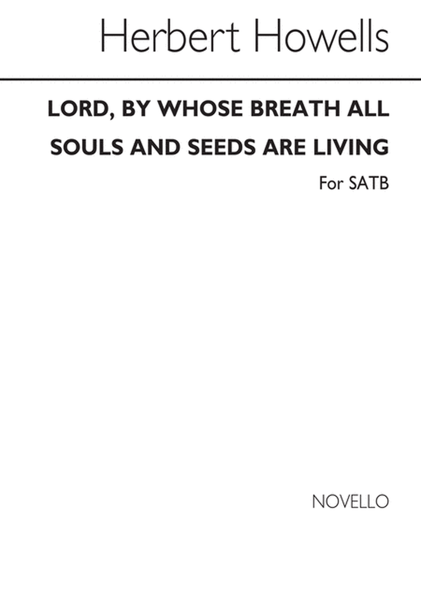 Lord By Whose Breath All Souls And Seeds Are Livi