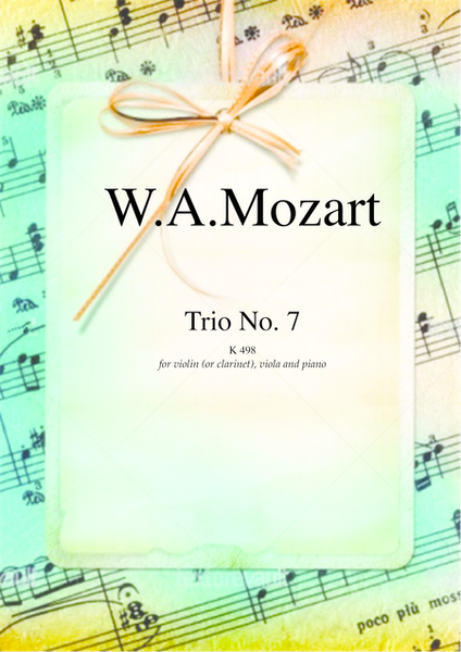 Trio No.7 K498 by Wolfgang Amadeus Mozart for violin (or clarinet), viola (or cello) and piano