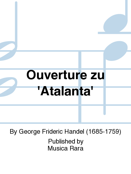 Overture to the opera "Atalanta"