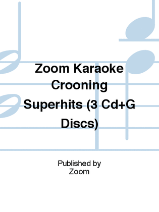 Zoom Karaoke Crooning Superhits (3 Cd+G Discs)