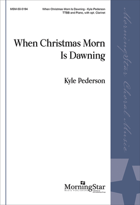 Book cover for When Christmas Morn Is Dawning (Choral Score)