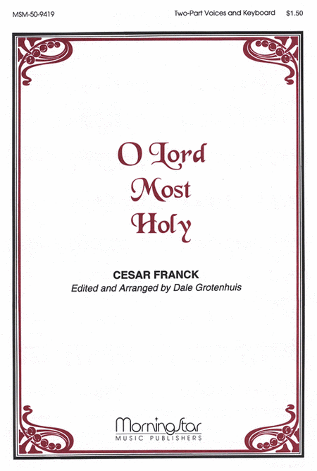 O Lord Most Holy - (Franck, Cesar)