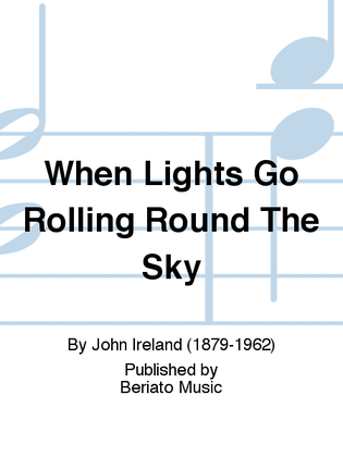 When Lights Go Rolling Round The Sky
