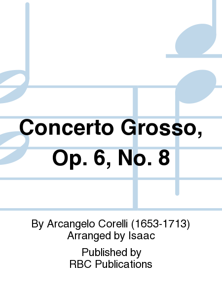 Concerto Grosso, Op. 6, No. 8