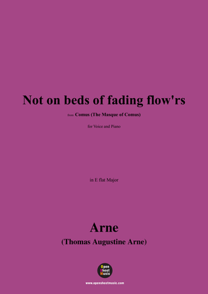 T. A. Arne-Not on beds of fading flow'rs,in E flat Major