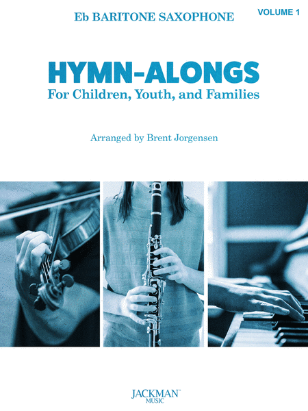 Hymn-Alongs Vol. 1 - Eb Baritone Saxophone