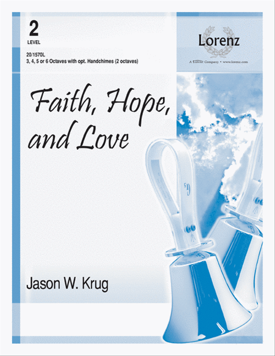 Faith, Hope, and Love Faith, Hope, and Love 5-Octaves scores gallery preview page 1
