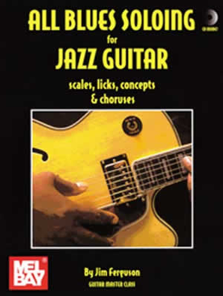 Book cover for All Blues Soloing for Jazz Guitar - scales, licks, concepts, & choruses