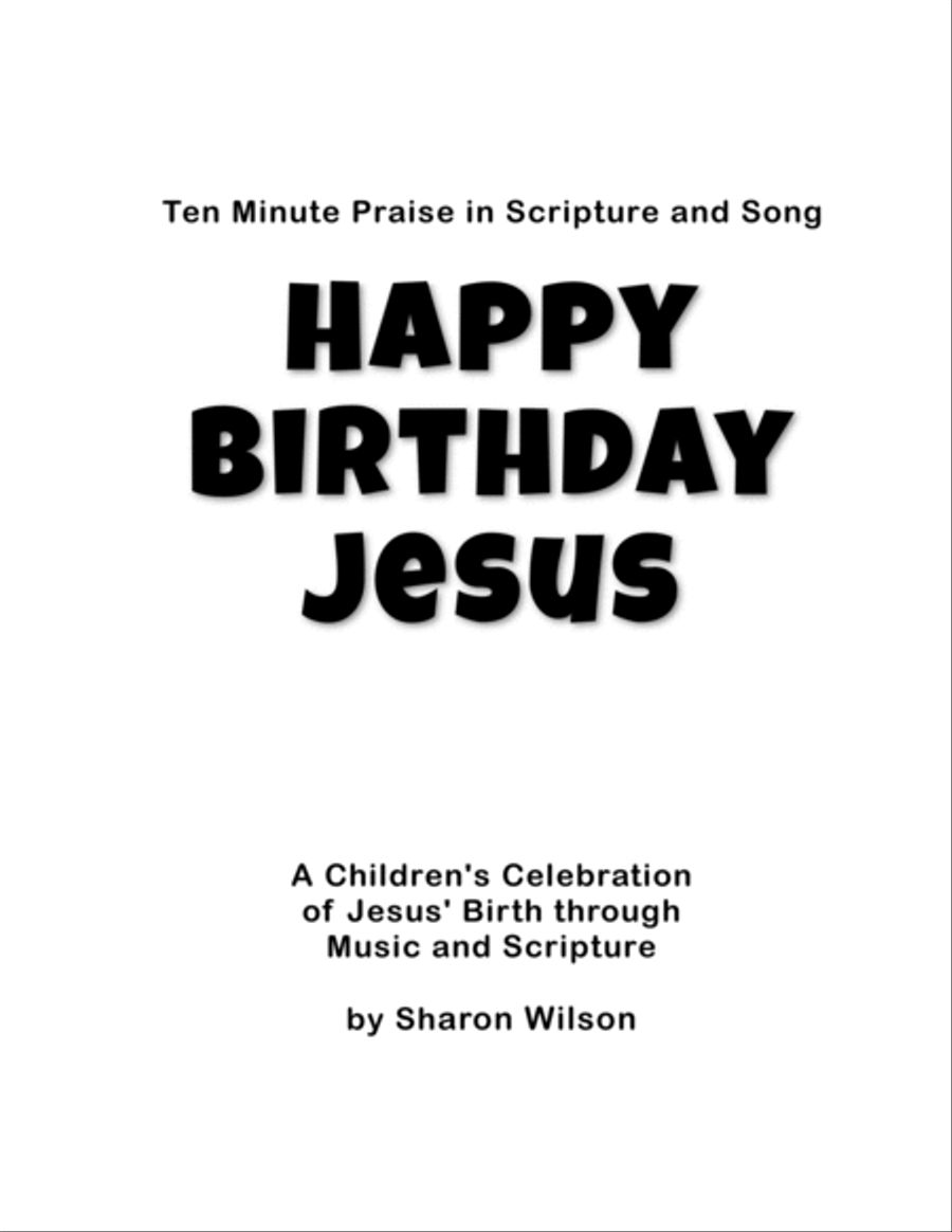 Ten Minute Praise in Scripture and Song -- Happy Birthday Jesus (Children's Program) Choir scores gallery preview page 2