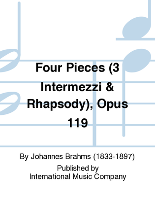 Book cover for Four Pieces (3 Intermezzi & Rhapsody), Opus 119