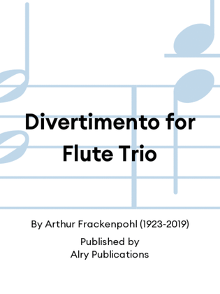 Divertimento for Flute Trio
