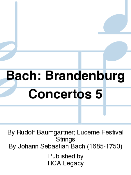 Bach: Brandenburg Concertos 5
