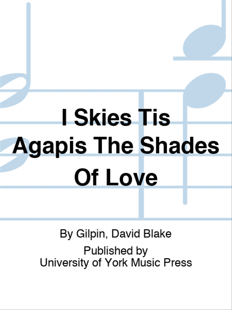I Skies Tis Agapis The Shades Of Love