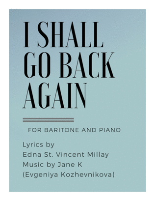 Book cover for I Shall Go Back Again (for baritone and piano)