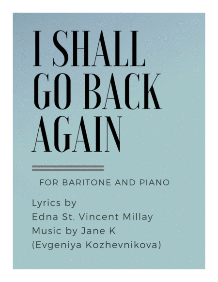 I Shall Go Back Again (for baritone and piano) image number null