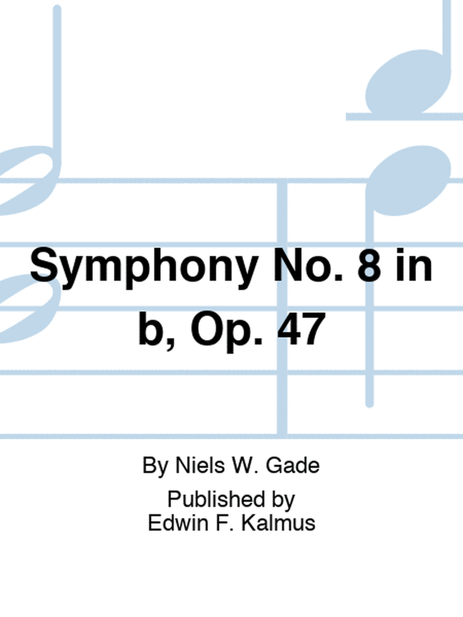 Symphony No. 8 in b, Op. 47