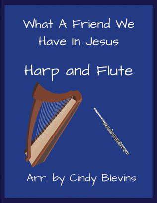 What A Friend We Have In Jesus, for Harp and Flute