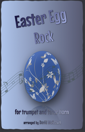 The Easter Egg Rock for Trumpet and Tenor Horn Duet