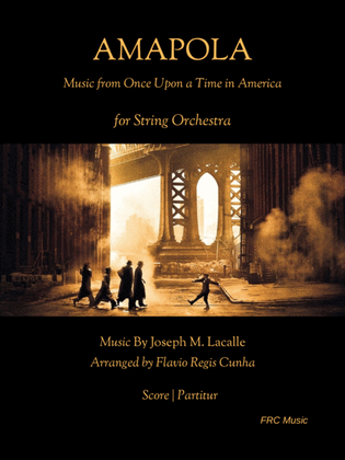 Book cover for AMAPOLA (from The Motion Picture Once Upon a Time in America) for String Orchestra
