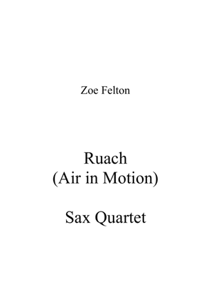 Ruach (Air in Motion) for Saxophone Quartet