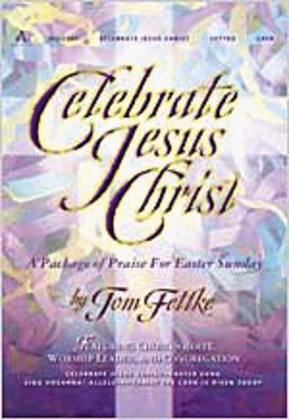 Celebrate Jesus Christ (Anthem Collection)