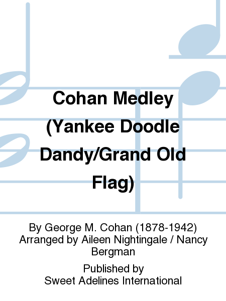 Cohan Medley (Yankee Doodle Dandy/Grand Old Flag)