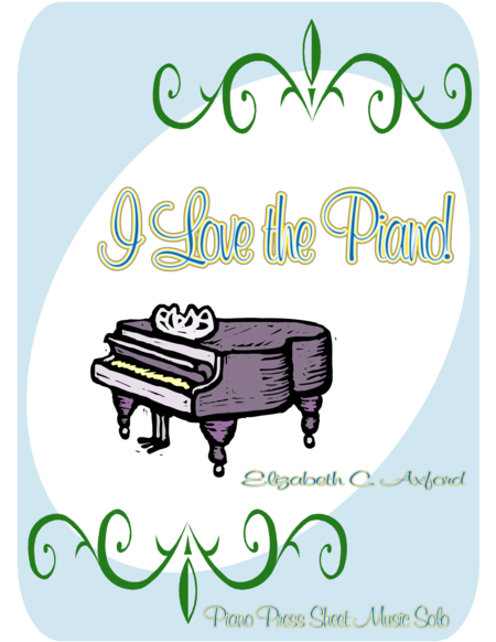 I Love the Piano! Piano Solo - Digital Sheet Music
