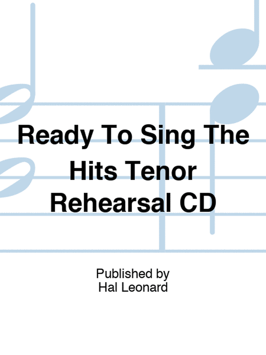 Ready To Sing The Hits Tenor Rehearsal CD