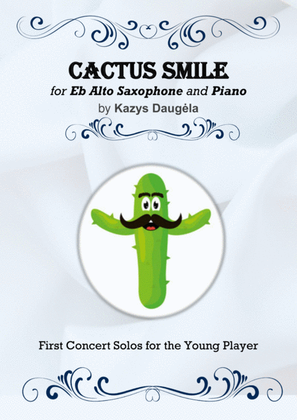 Book cover for "Cactus Smile" for Alto Saxophone and Piano