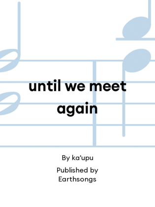 Book cover for until we meet again