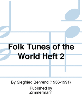 Folk Tunes of the World Heft 2