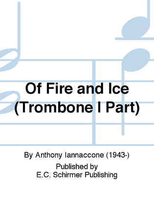 Of Fire and Ice (Trombone I Part)