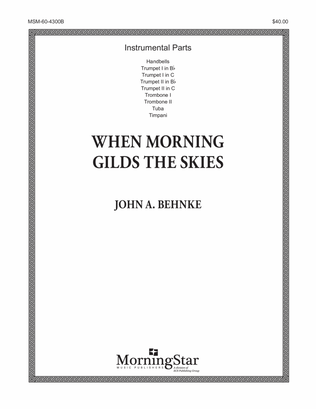 When Morning Gilds the Skies (Downloadable Instrumental Parts)