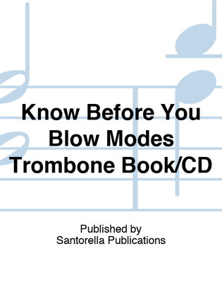 Book cover for Know Before You Blow Modes Trombone Book/CD