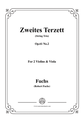 Fuchs-Zweites Terzett(String Trio),Op.61 No.2,for 2Voilins&Viola