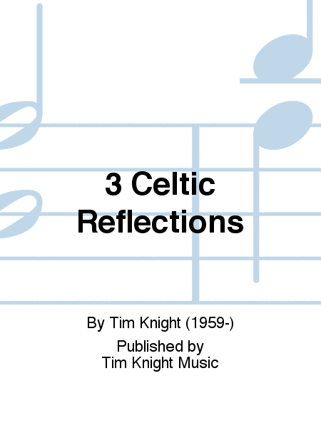 3 Celtic Reflections