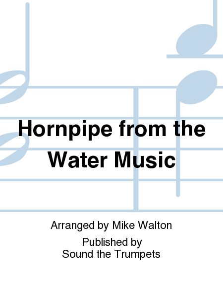 Hornpipe from The Water Music