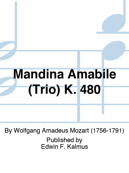 Mandina Amabile (Trio) K. 480
