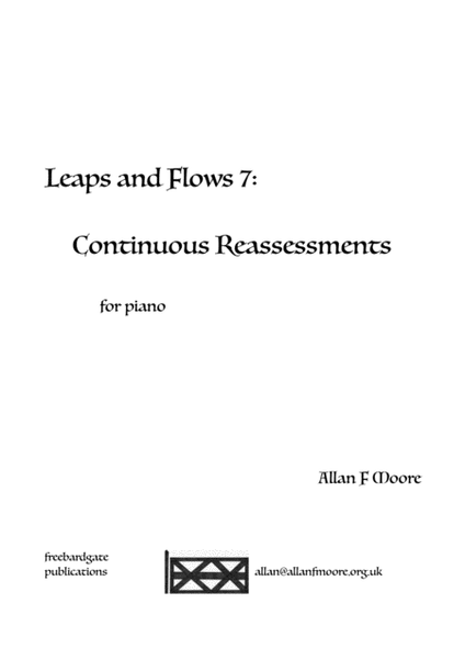 Leaps and Flows 7: Continuous Reassessments