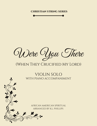 Book cover for Were You There When They Crucified My Lord - Violin Solo with Piano Accompaniment